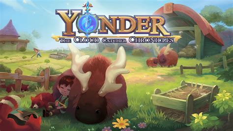 Yonder: The Cloud Catcher Chronicles - A Breathtaking Adventure in a Peaceful World!